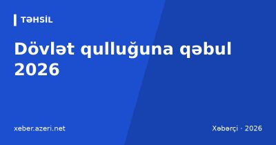 Dövlət qulluğuna qəbul 2026: DİM test imtahanı, qeydiyyat, müsahibə və vəzifə qrupları