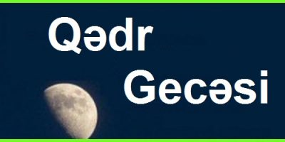 Qedr Gecesi Mesajları - Qədr Gecəsi Mesajları