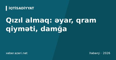 Qızıl almaq: əyar cədvəli, qram qiyməti və saxta qızıl