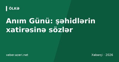 Anım Günü sözləri: 27 Sentyabr üçün 85 anım sözü və status