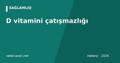 D vitamini çatışmazlığı: əlamətlər, normal göstəricilər, qida mənbələri və necə qəbul edilir