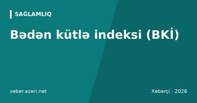 Bədən kütlə indeksi (BKİ): düstur, hesablama və boya görə normal çəki cədvəli