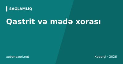 Qastrit və mədə xorası: əlamətlər, Helicobacter pylori testləri, qidalanma və müalicə