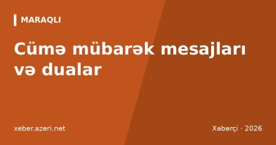 Cümə mübarək mesajları: 110 təbrik, dua, status və sözlər
