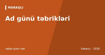 Ad günü təbrikləri: 112 orijinal mesaj – anaya, ataya, dosta, sevgiliyə, yubiley üçün