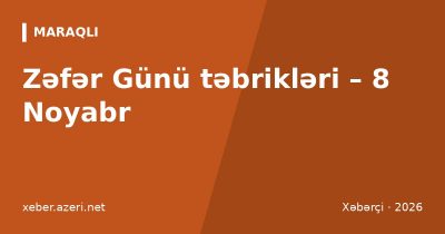 Zəfər Günü təbrikləri: 112 təbrik mesajı, şeir və statuslar