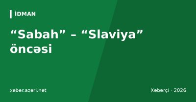 “Sabah” – “Slaviya” öncəsi: Dambrauskas sübut şansından, Trpişovski “Barselona”dan danışdı