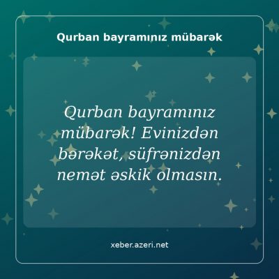 Qurban bayramı təbrikləri 2027: 100 təbrik mesajı, dualar, şeirlər və şəkillər