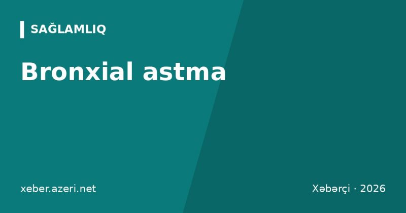 Bronxial astma: əlamətlər, triggerlər, diaqnostika, inhalyator və tutmada ilk yardım