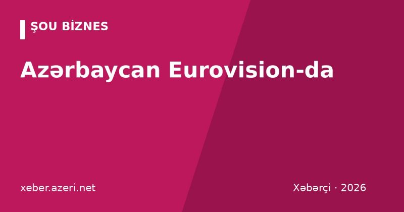 Azərbaycan Eurovision-da: 2008-dən bütün iştirakçılar, yerlər və 2011 qələbəsi