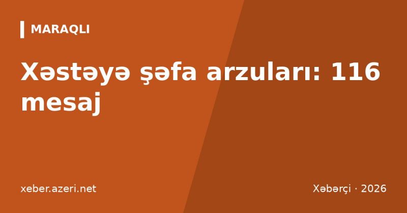 Xəstəyə şəfa arzuları: 116 mesaj, dua və ziyarət etiketi