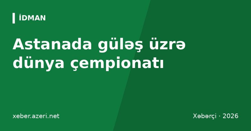 Astanada güləş üzrə dünya çempionatı: Azərbaycanı 23 güləşçi təmsil edəcək, heyət açıqlandı