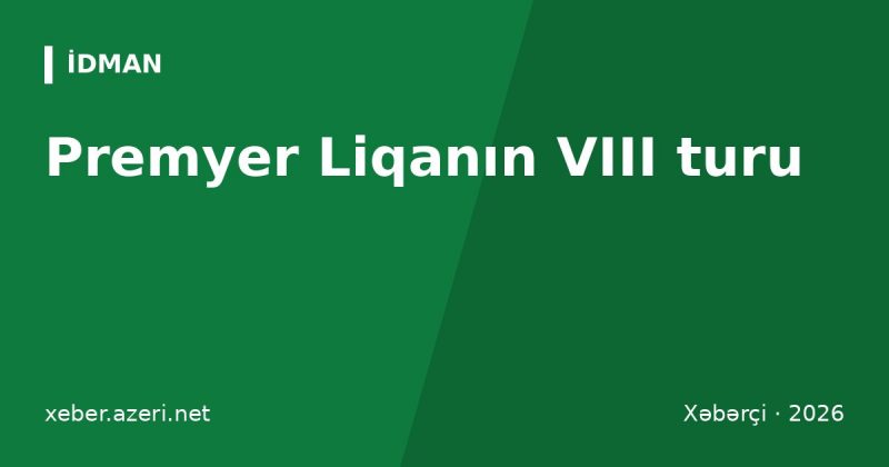 Premyer Liqanın VIII turu: “Qarabağ” – “Neftçi” derbisinin biletləri satışda, “Sabah” Qəbələdə