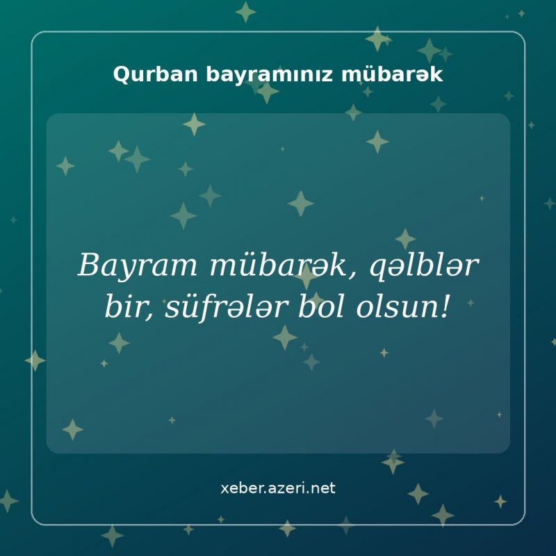 Qurban bayramı təbrik şəkli: Bayram mübarək, qəlblər bir, süfrələr bol olsun!