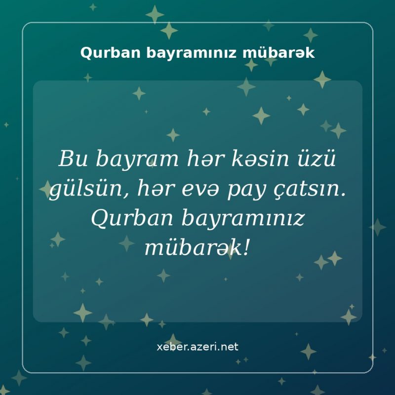 Qurban bayramı təbrik şəkli: Bu bayram hər kəsin üzü gülsün, hər evə pay çatsın. Qurban bayramınız mübarək!