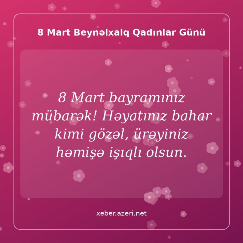 8 Mart təbrik şəkli: 8 Mart bayramınız mübarək! Həyatınız bahar kimi gözəl, ürəyiniz həmişə işıqlı olsun.