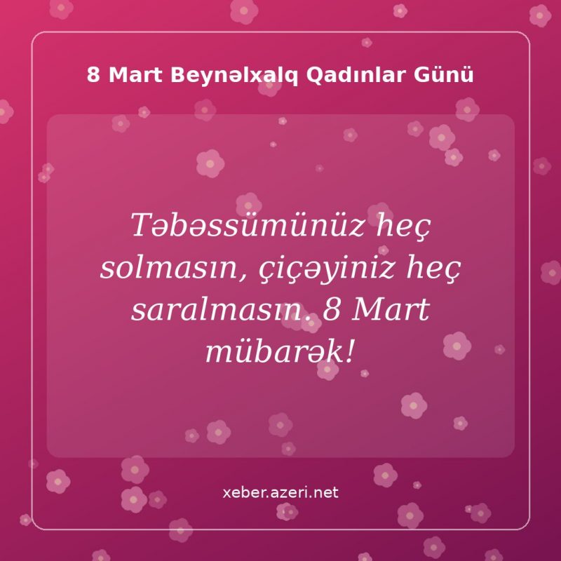 8 Mart təbrik şəkli: Təbəssümünüz heç solmasın, çiçəyiniz heç saralmasın. 8 Mart mübarək!